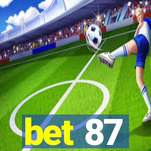 bet 87